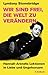 Wir sind frei, die Welt zu verändern: Hannah Arendts Lektionen in Liebe und Ungehorsam (German Edition)