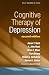 Cognitive Therapy of Depression