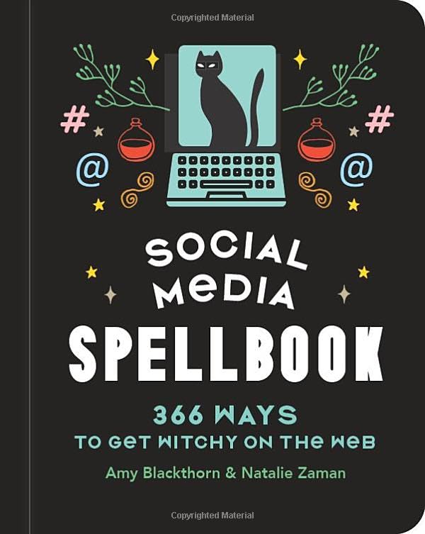 Social Media Spellbook: 366 Ways to Get Witchy on the Web (Hardcover)