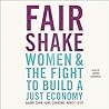 Fair Shake: Women and the Fight to Build a Just Economy