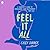 Feel It All: A Therapist's Guide to Reimagining Your Relationship with Sex