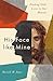 His Face like Mine by Russell W. Joyce