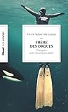 Frère des orques (poche): En apnée avec les orques libres