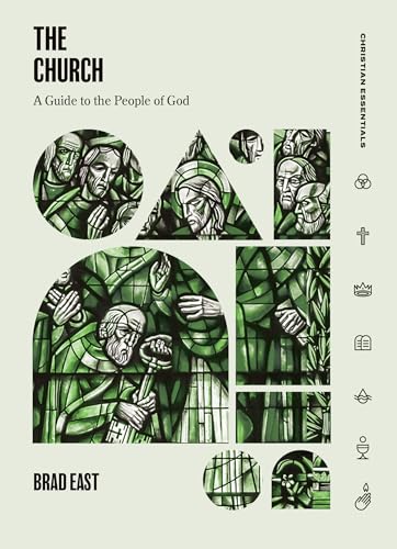 The Church: A Guide to the People of God (Christian Essentials)