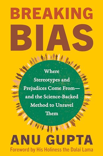 Breaking Bias: Where Stereotypes and Prejudices Come From—and the Science-Backed Method to Unravel Them (Hardcover)