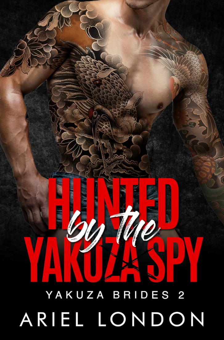 Hunted by the Yakuza Spy (Yakuza Brides, #2)