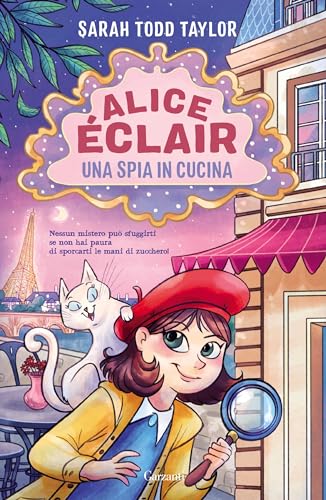Alice Éclair. Una spia in cucina (Italian Edition)