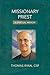 Missionary Priest: A Spirit...