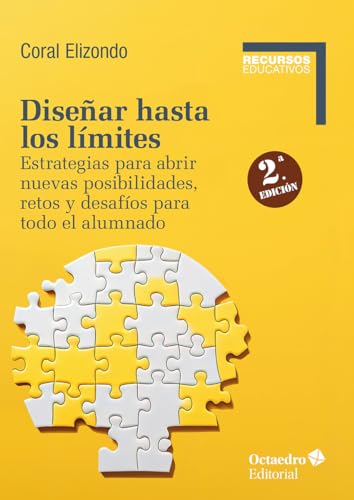 Diseñar hasta los límites: Estrategias para abrir nuevas posibilidades, retos y desafíos para todo el alumnado (Paperback)