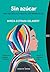 Sin azúcar