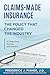 Claims-Made Insurance - the Policy That Changed the Industry by Frederick J Fisher