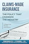 Claims-Made Insurance - the Policy That Changed the Industry: A Deep Dive, Review, and History