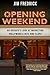 Opening Weekend: An Insider...