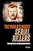 The World's Worst Serial Ki...