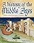 A History of the Middle Age...
