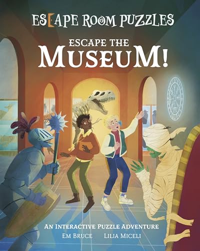 Escape Room Puzzles: Escape the Museum!: An Interactive Puzzle Adventure (Arcturus Escape Rooms)