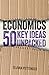 Economics: 50 Key Ideas Unp...