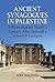 Ancient Synagogues in Pales...