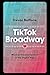 TikTok Broadway by Trevor Boffone