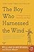 The Boy Who Harnessed the Wind