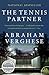The Tennis Partner by Abraham   Verghese