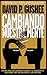 Cambiando nuestra mente by David P Gushee