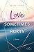 Love Sometimes Hurts (German Edition)