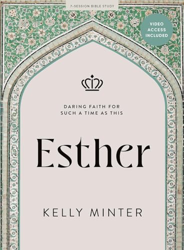 Esther: Daring Faith for Such a Time as This - Bible Study for Women with Video Access (Paperback)