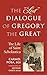 The "Lost" Dialogue of Gregory the Great: The Life of St. Scholastica