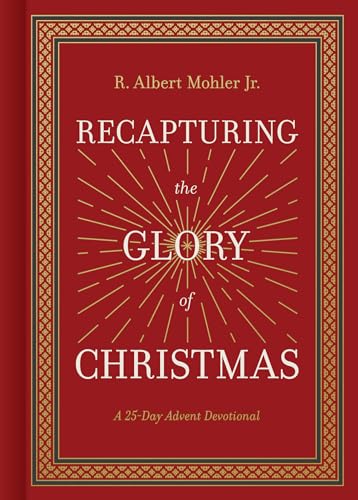 Recapturing the Glory of Christmas: A 25-Day Advent Devotional (Hardcover)