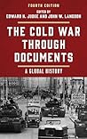 The Cold War through Documents by Edward H. Judge