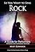 So You Want to Sing Rock: A...