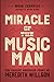 Miracle of The Music Man: The Classic American Story of Meredith Willson