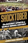 Shocktober: The Biggest Upsets in World Series History