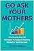 Go Ask Your Mothers: One Si...