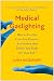 Medical Gaslighting: How to Get the Care You Deserve in a System that Makes You Fight for Your Life