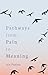 Pathways from Pain to Meaning by Iris Paxino