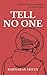 Tell No One: The Story of J...
