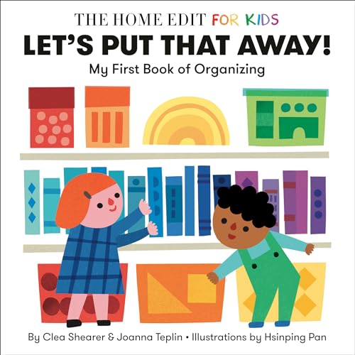 Let's Put That Away! My First Book of Organizing: A Home Edit Board Book for Kids (The Home Edit for Kids)