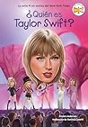 ¿Quién es Taylor Swift? (Who Is Taylor Swift? Spanish Edition)