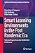 Smart Learning Environments in the Post Pandemic Era: Selected Papers from the CELDA 2022 Conference (Cognition and Exploratory Learning in the Digital Age)