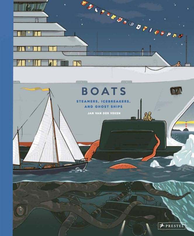 Boats: Steamers, Icebreakers, and Ghost Ships (Hardcover)