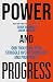 Power and Progress: Our Tho...