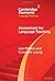 Assessment for Language Teaching (Elements in Language Teaching)