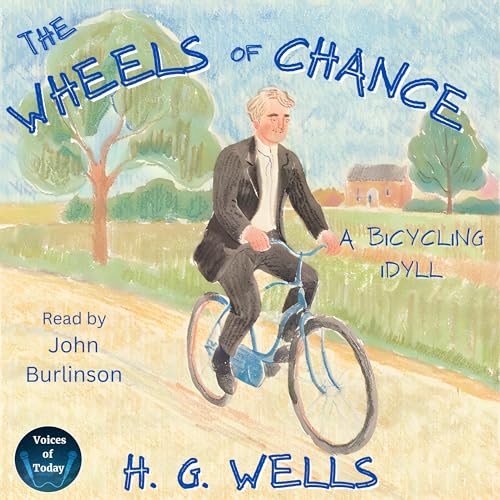 The Wheels of Chance: A Bicycling Idyll