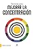 Técnicas para Mejorar la Concentración