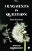 Fragments in Question by Atreyo Chowdhury