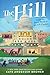 The Hill: Inside the Secret World of the U.S. Capitol