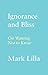 Ignorance and Bliss: On Wan...