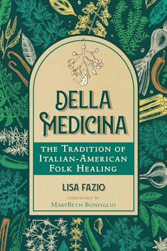 Della Medicina: The Tradition of Italian-American Folk Healing (Paperback)